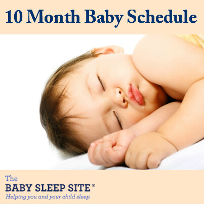 10 Month Old Baby Schedule | The Baby Sleep Site - Baby ...