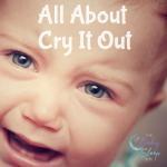 all about cry it out