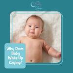 Why Does Baby Wake Up Crying?