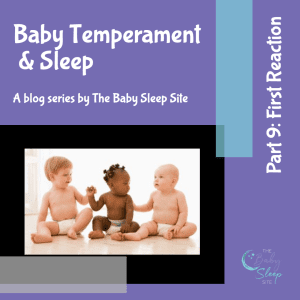 Baby Temperament and Sleep - First Reaction