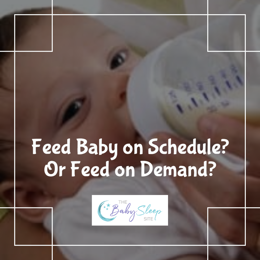 Baby Feeding Schedule or Feed on Demand?