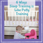 6 Ways Sleep Training is Like Potty Training