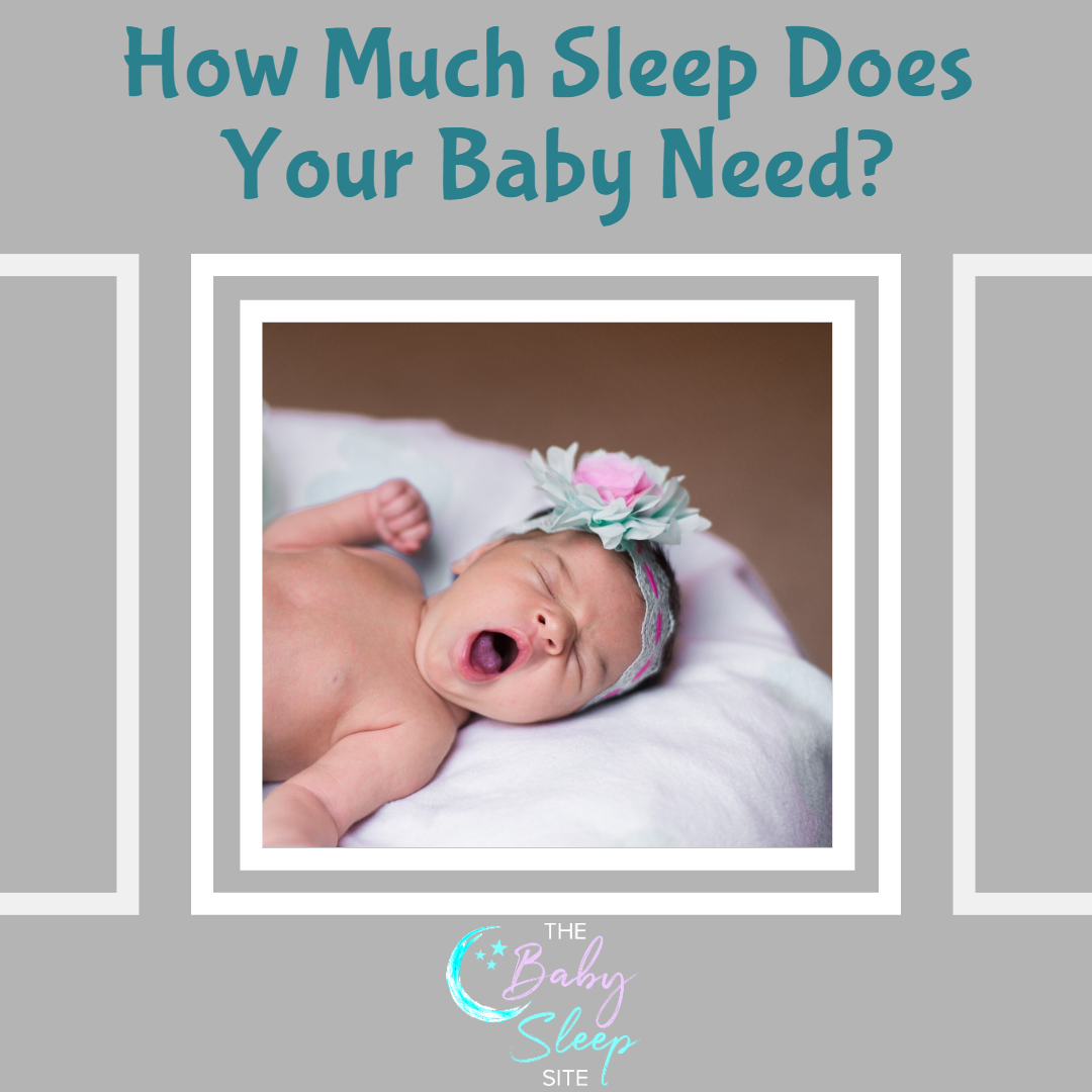 How Much Sleep Your Baby Needs and How to Get Enough