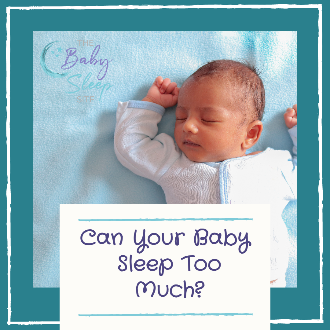 Can Your Baby Sleep Too Much?