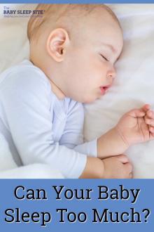 Can Your Baby Sleep Too Much?