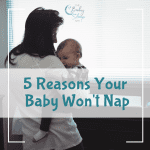 5 Reasons Your Baby Won't Nap