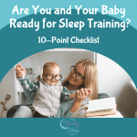 The 10-point Checklist You and Your Baby Are Ready For Sleep Training