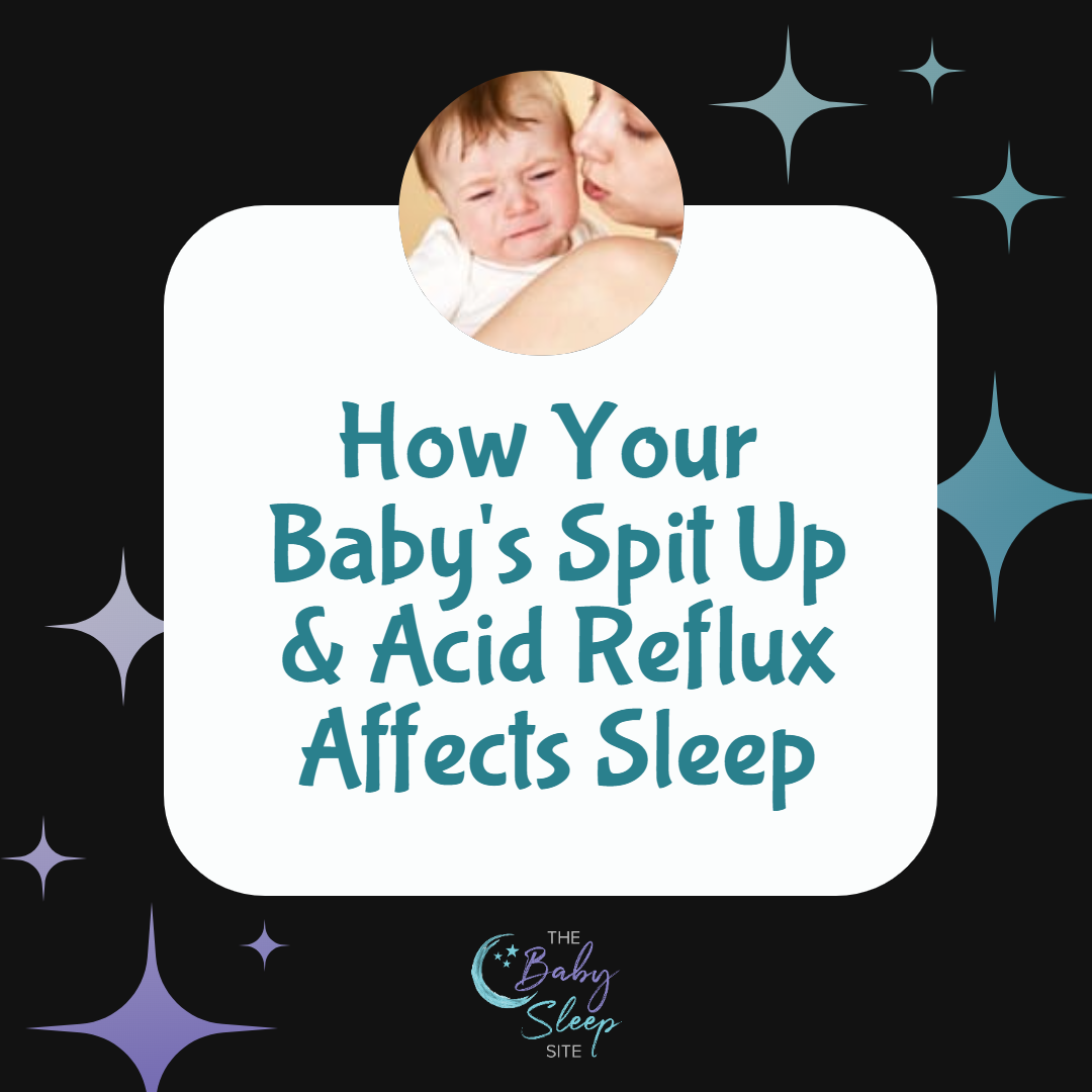 How Your Baby's Spit Up and Acid Reflux Affects Sleep