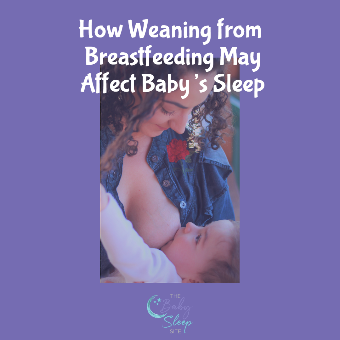 How Weaning from Breastfeeding May Affect Your Baby’s Sleep