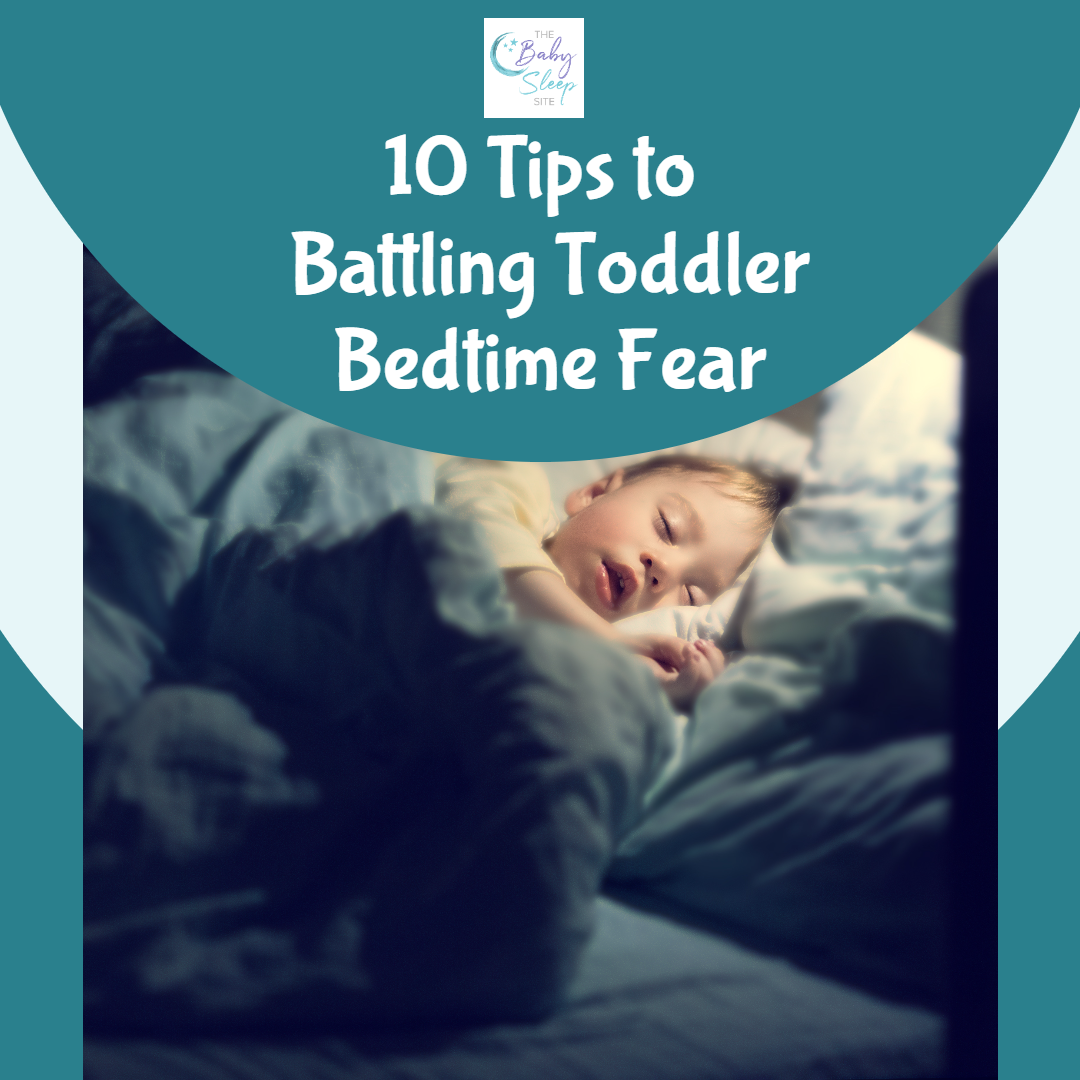 10 Tips to Battling Toddler Fear and Other Bedtime Monsters