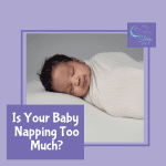 Is Your Baby or Toddler Napping Too Much?
