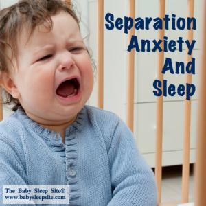 Baby or Toddler Separation Anxiety and Sleep