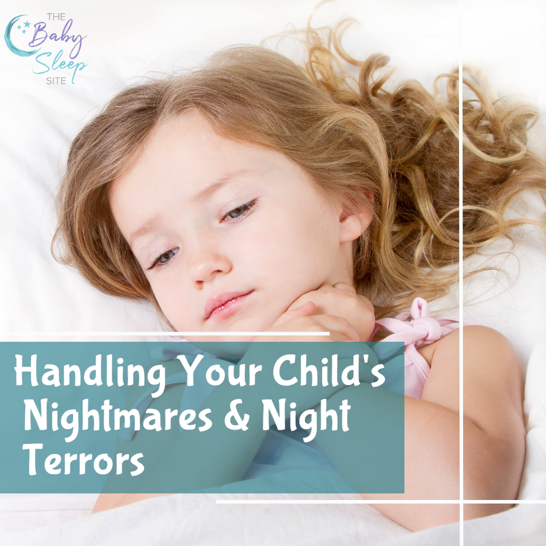 Handling Your Child's Nightmares & Night Terrors