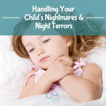 Handling your child's nightmares and night terrors