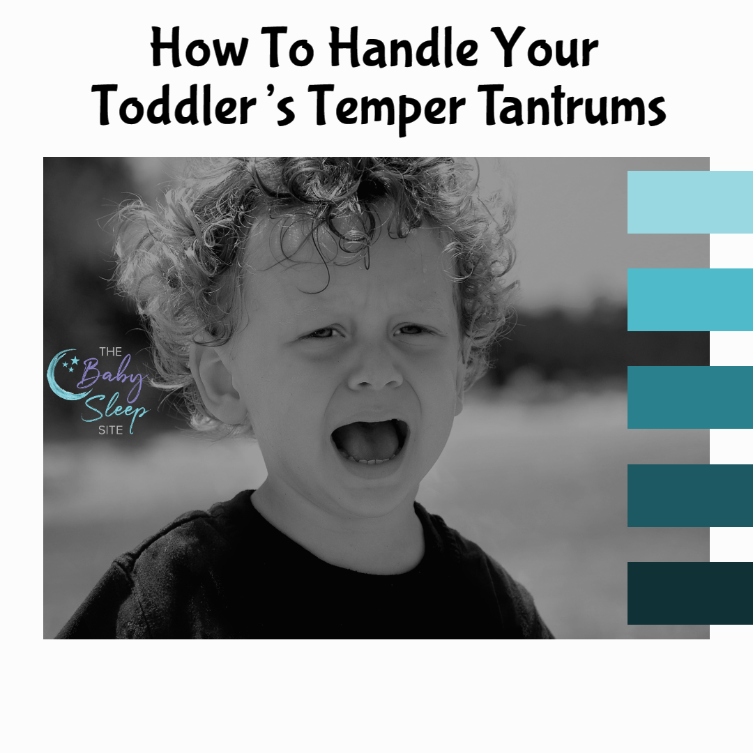 How To Handle Your Toddler’s Temper Tantrums