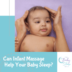 Can Infant Massage Help Your Baby Sleep?