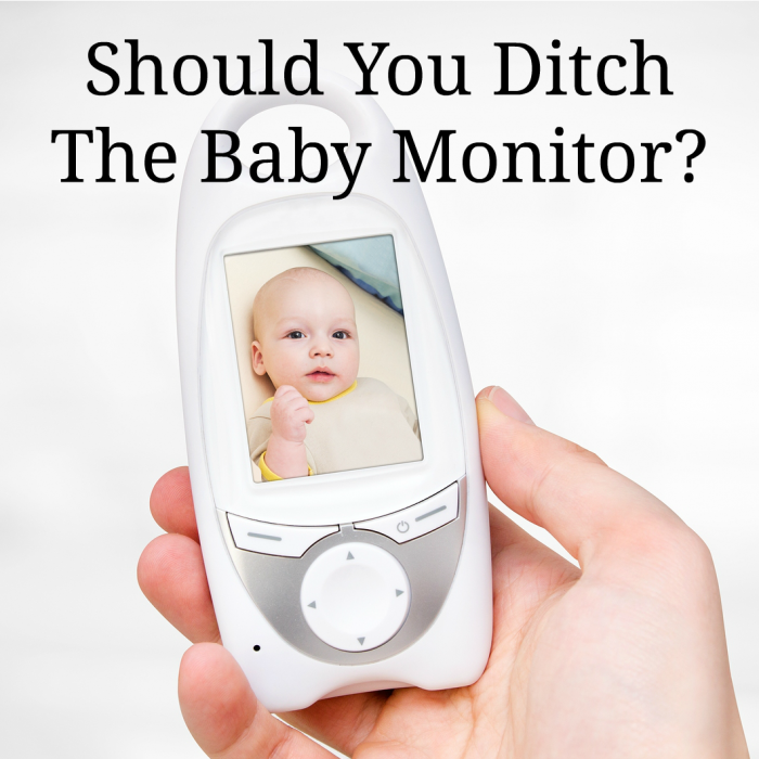 Should You Ditch The Baby Monitor?