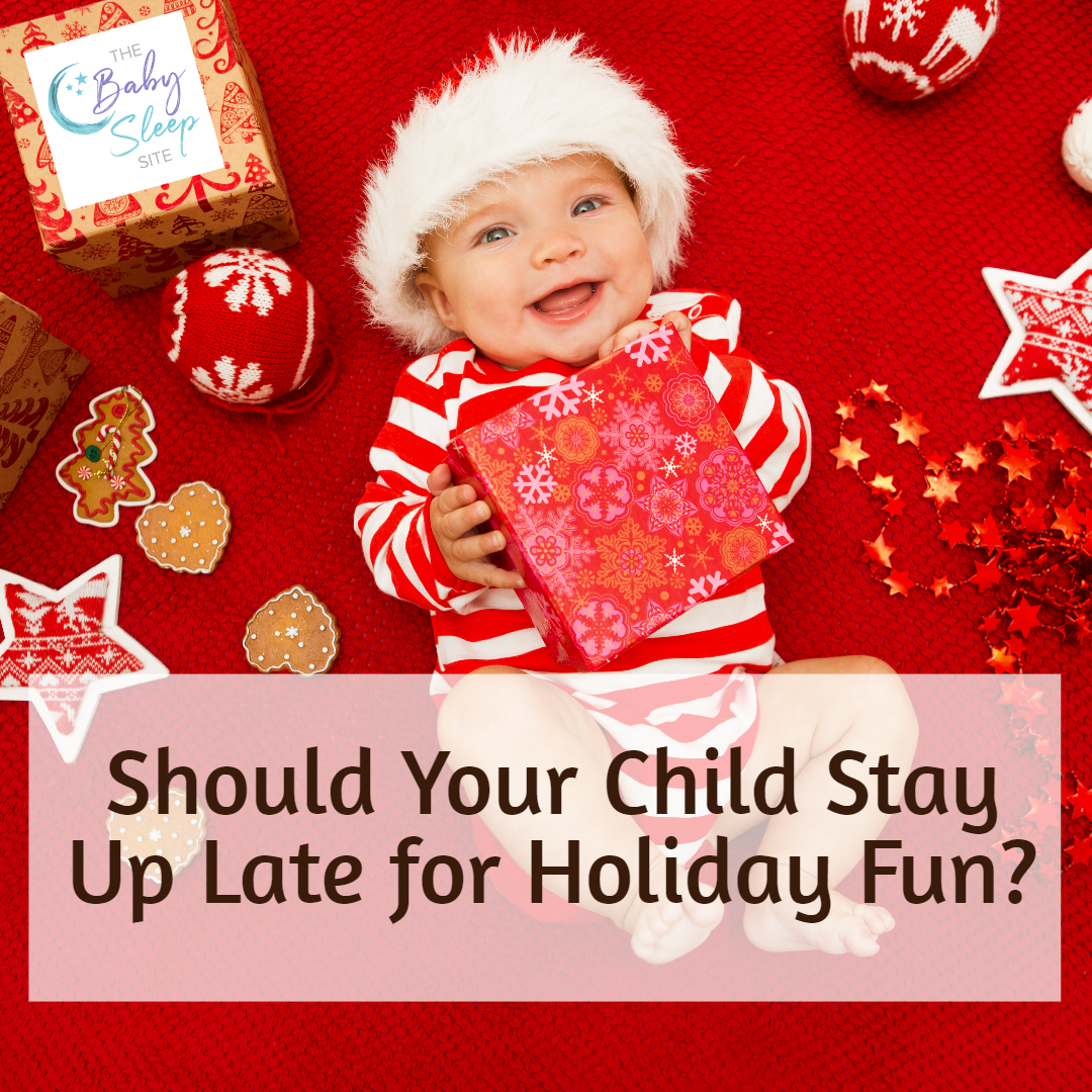 Should Your Baby or Toddler Stay Up Late for Special Events