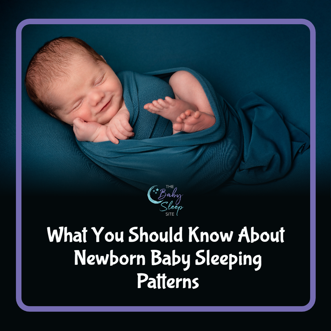 What You Should Know About Newborn Baby Sleeping Patterns