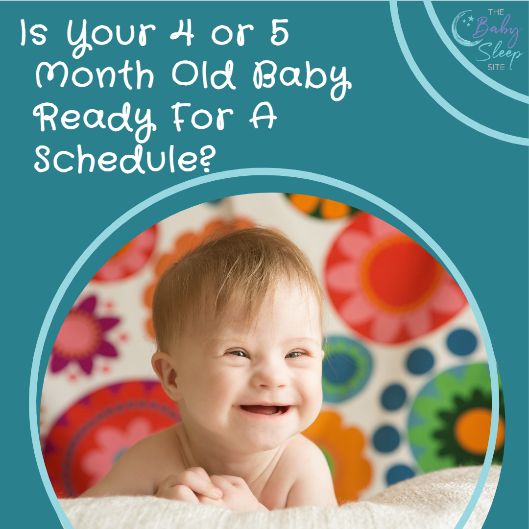 Is Your 4 or 5 Month Old Baby Ready For A Schedule?