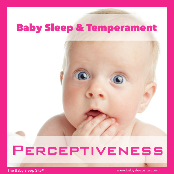 Baby Sleep & Temperament: Perceptiveness