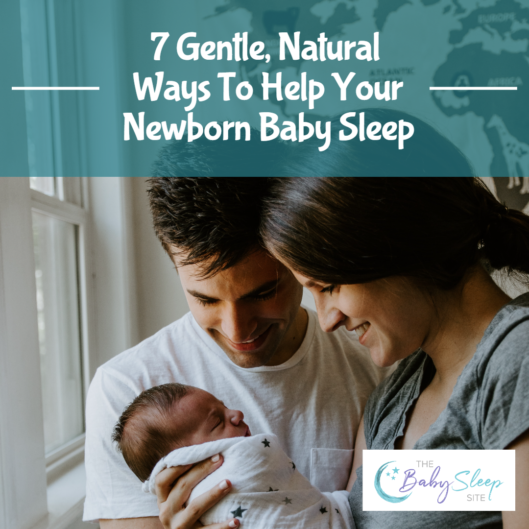 7 Gentle, Natural Ways To Help Your Newborn Baby Sleep Better