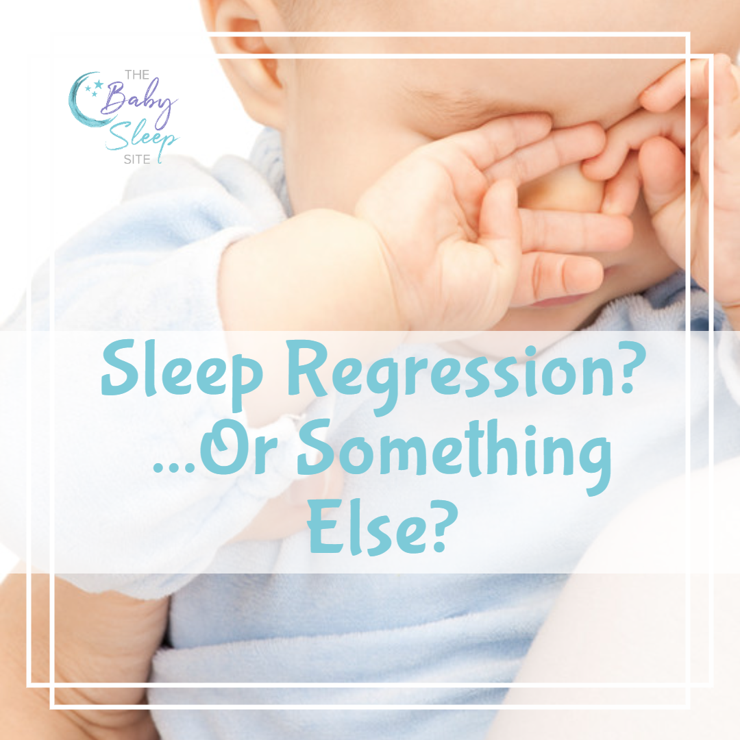 Sleep Regression? Or Something Else?