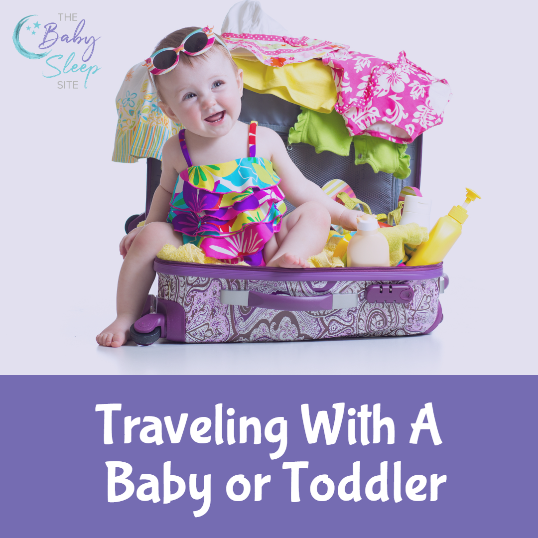 Traveling With A Baby or Toddler