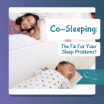 Co-Sleeping: The Fix for Your Baby Sleep Problems?