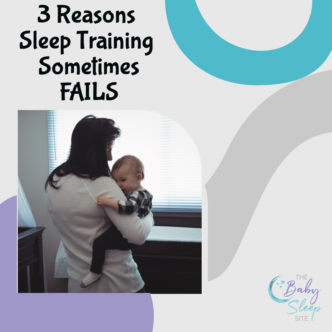 3 Reasons Sleep Training Sometimes Fails