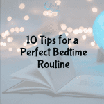10 Tips for a Perfect Bedtime Routine