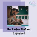The Ferber Method Explained
