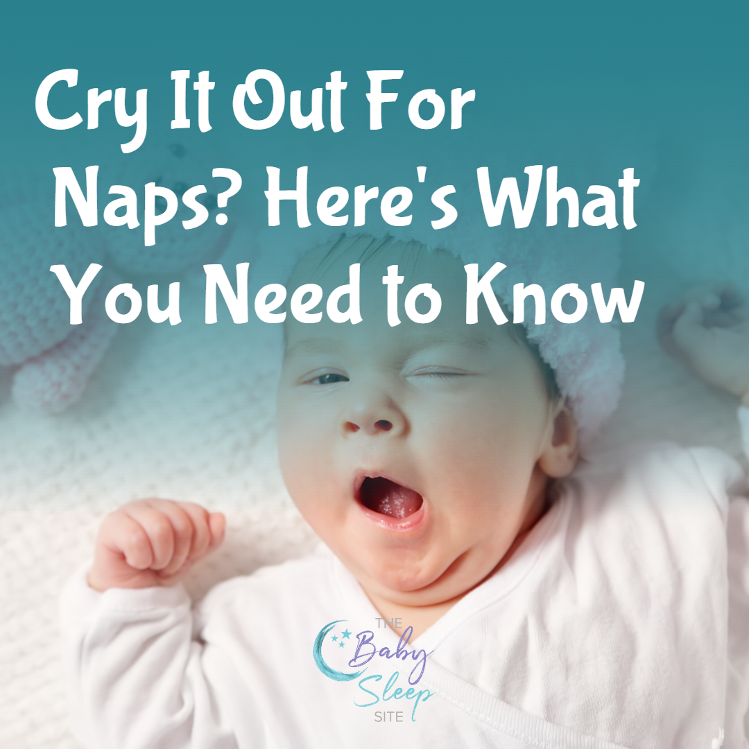 Cry it out for naps? Here's what you need to know.
