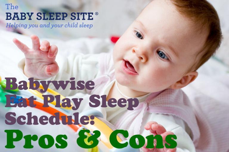 Babywise Eat Play Sleep Schedule Pros And Cons The Baby Sleep Site Babywise Eat Play Sleep Schedule Pros And Cons The Baby Sleep Site