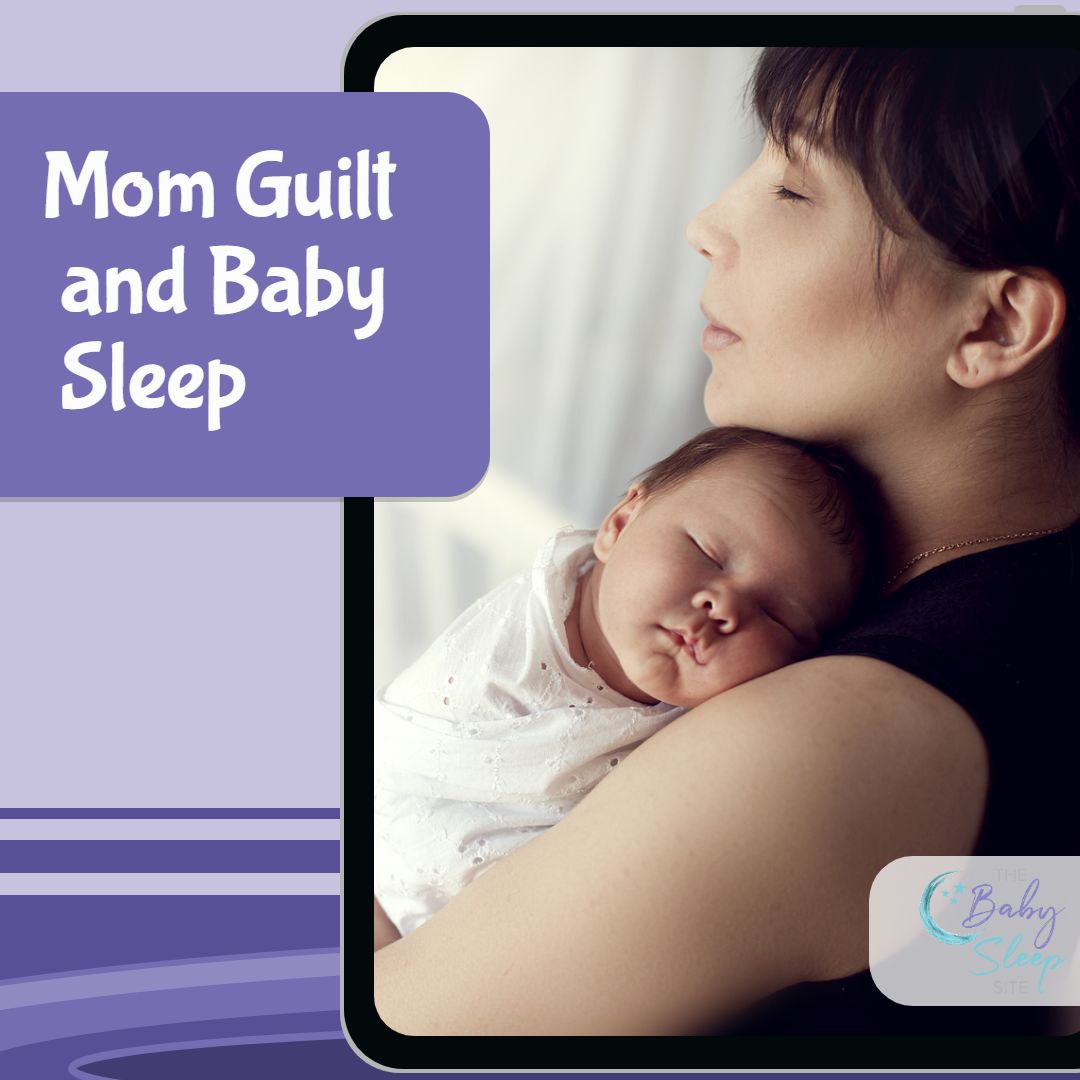 Mom Guilt and Baby Sleep