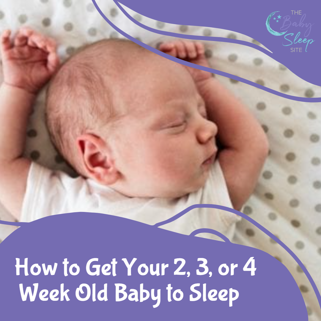 How to Get My 2, 3, or 4 Week Old to Sleep