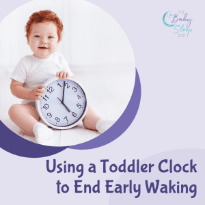 5 Tips for Using Toddler Clocks to End Early Waking