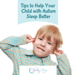 Tips to Help Your Child with Autism Sleep