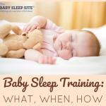 Baby Sleep Training: What, When, How
