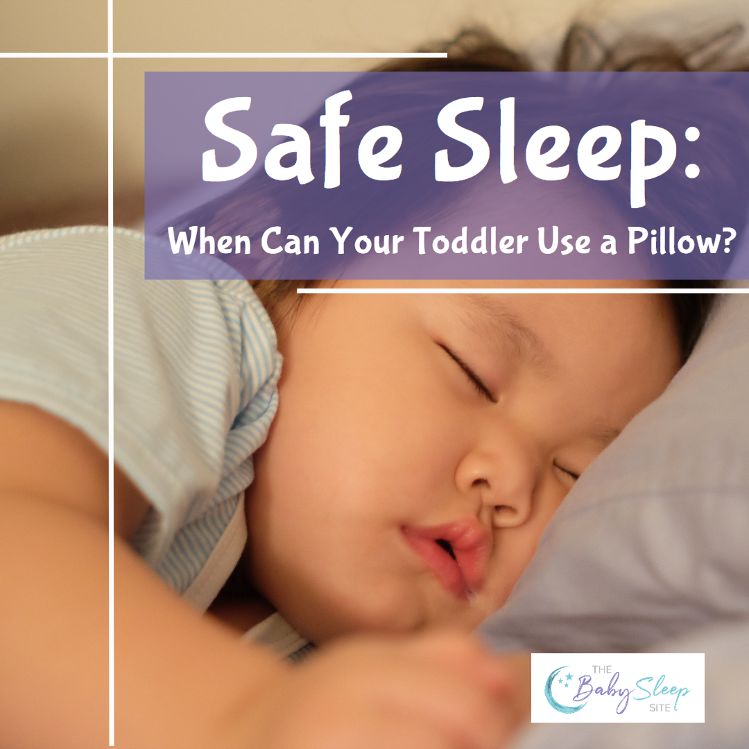 Safe Toddler Sleep: When Can Your Toddler Use a Pillow?