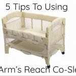 5 Tips to Using the Arm’s Reach Co-Sleeper