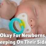 Is It Okay For Newborns To Be Sleeping On Their Side?