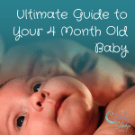 Ultimate Guide to Your 4 Month Old Baby
