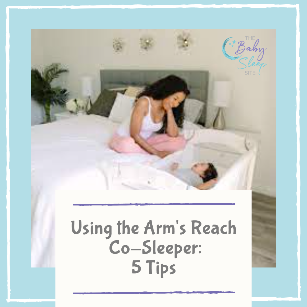5 Tips to Using the Arm's Reach Co-Sleeper