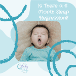Is There a 6 Month Sleep Regression?