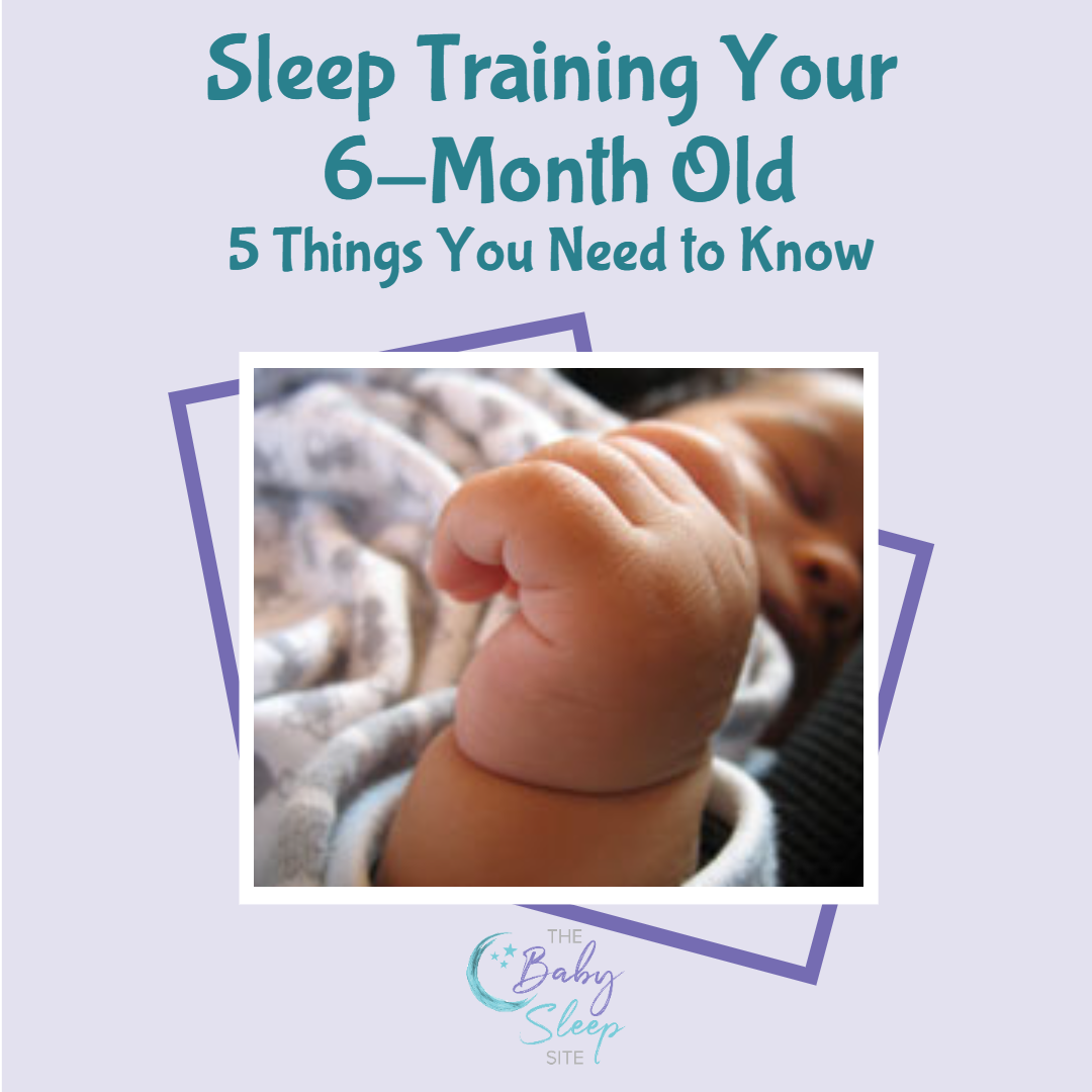 Sleep Training a 6-Month Old - 5 Things You Need To Know