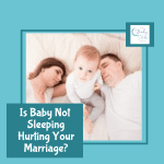 3 Ways Baby Not Sleeping May Be Ruining Your Marriage