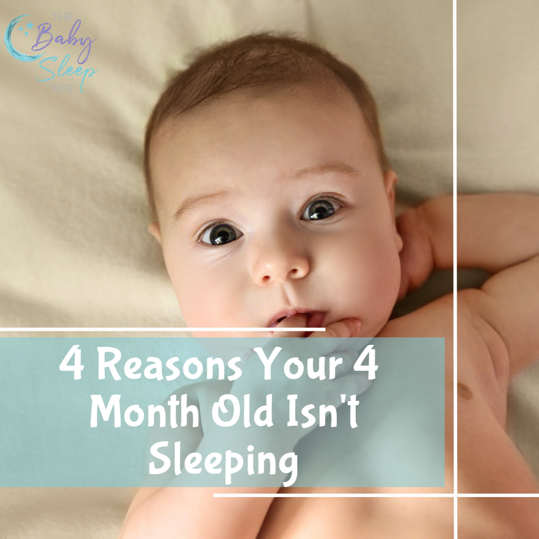 4 reasons why your 4 month old is not sleeping