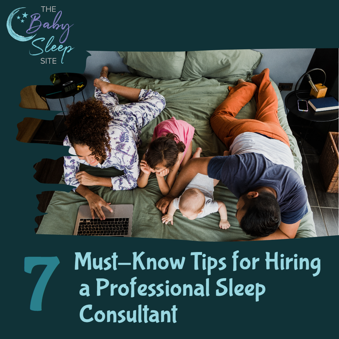 7 tips for hiring a professional sleep consultant