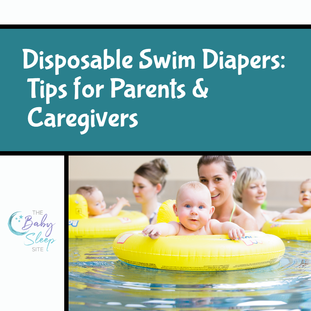 Disposable Swim Diapers. Tips for Parents and Caregivers